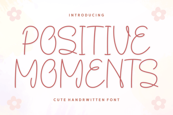 Positive Moments: A Handwritten Font for Polished Brand Identity