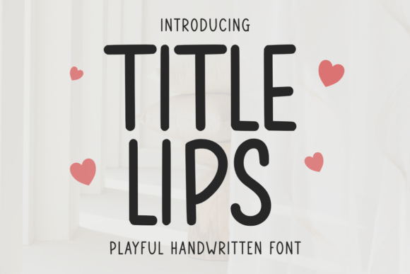 Tittle Lips: A Playful Script Handwritten Typeface for Editorial Design